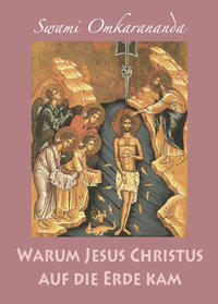 Vorderes Coverbild Warum Jesus Christus auf die Erde kam