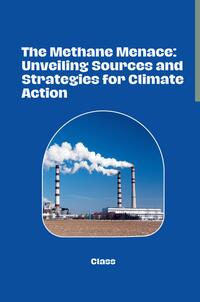 Vorderes Coverbild The Methane Menace: Unveiling Sources and Strategies for Climate Action