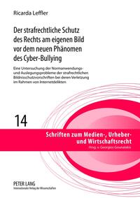 Vorderes Coverbild Der strafrechtliche Schutz des Rechts am eigenen Bild vor dem neuen Phänomen des Cyber-Bullying