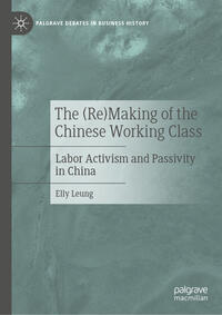 Vorderes Coverbild The (Re)Making of the Chinese Working Class