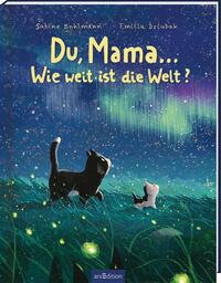 Vorderes Coverbild Du, Mama ... Wie weit ist die Welt?