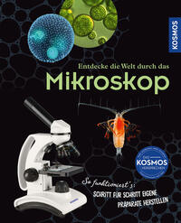 Vorderes Coverbild Entdecke die Welt durch das Mikroskop