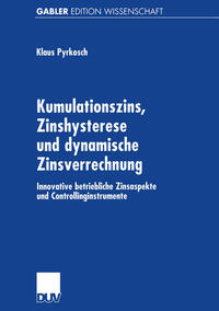 Vorderes Coverbild Kumulationszins, Zinshysterese und dynamische Zinsverrechnung