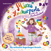 Vorderes Coverbild Mimi Zuckerperle und die Zauberbäckerei – Teil 3: Die verhexten Regenbogen-Brezeln