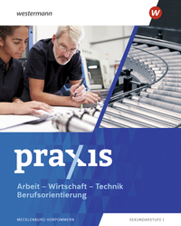 Vorderes Coverbild Praxis - Arbeit-Wirtschaft-Technik / Berufsorientierung - Ausgabe 2025 für Mecklenburg-Vorpommern