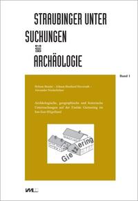 Vorderes Coverbild Archäologische, geographische und historische Untersuchungen auf der Einöde Gietzering im Inn-Isar-Hügelland