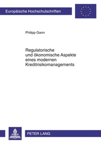 Vorderes Coverbild Regulatorische und ökonomische Aspekte eines modernen Kreditrisikomanagements