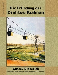 Vorderes Coverbild Die Erfindung der Drahtseilbahnen