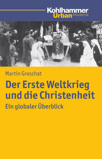 Vorderes Coverbild Der Erste Weltkrieg und die Christenheit