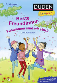 Vorderes Coverbild Duden Leseprofi – Beste Freundinnen - zusammen sind wir stark, 1. Klasse