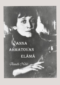 Vorderes Coverbild Anna Ahmatovan elämä