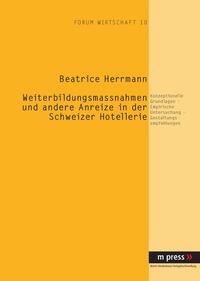 Vorderes Coverbild Weiterbildungsmaßnahmen und andere Anreize in der Schweizer Hotellerie