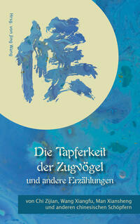 Vorderes Coverbild Die Tapferkeit der Zugvögel und andere Erzählungen