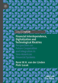 Vorderes Coverbild Financial Interdependence, Digitalization and Technological Rivalries