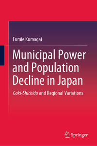 Vorderes Coverbild Municipal Power and Population Decline in Japan