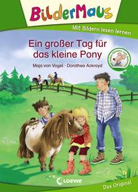 Vorderes Coverbild Bildermaus - Ein großer Tag für das kleine Pony