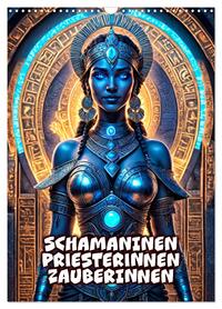 Vorderes Coverbild Schamaninen, Priesterinnen, Zauberinnen (Wandkalender 2026 DIN A3 hoch), CALVENDO Monatskalender