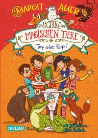 Vorderes Coverbild Die Schule der magischen Tiere 5: Top oder Flop!