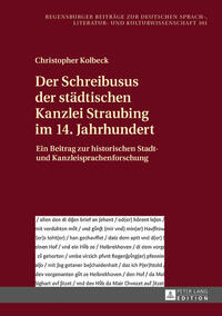 Vorderes Coverbild Der Schreibusus der städtischen Kanzlei Straubing im 14. Jahrhundert