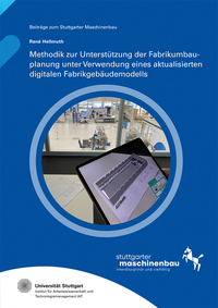 Vorderes Coverbild Methodik zur Unterstützung der Fabrikumbauplanung unter Verwendung eines aktualisierten digitalen Fabrikgebäudemodells