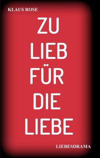 Vorderes Coverbild ZU LIEB FÜR DIE LIEBE
