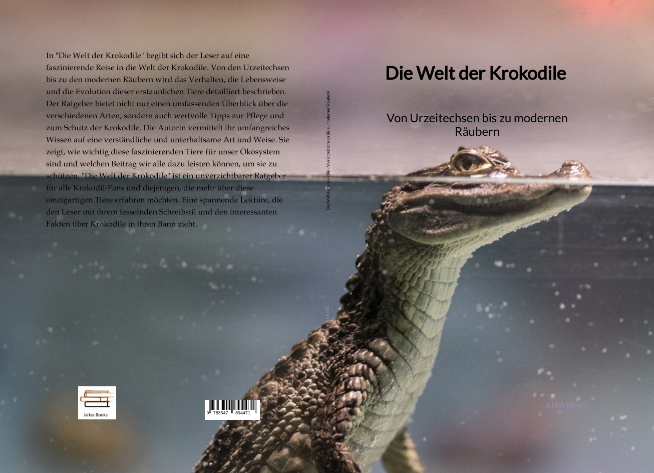 Gesamtes Coverbild Die Welt der Krokodile - Von Urzeitechsen bis zu modernen Räubern