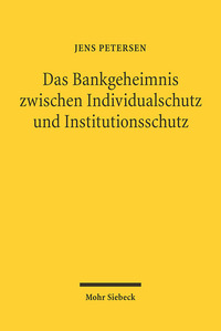 Vorderes Coverbild Das Bankgeheimnis zwischen Individualschutz und Institutionsschutz