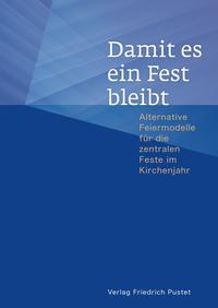 Vorderes Coverbild Damit es ein Fest bleibt