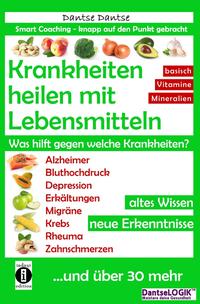 Vorderes Coverbild Krankheiten heilen mit Lebensmitteln. Was hilft gegen welche Krankheiten?