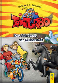 Vorderes Coverbild Tom Turbo: Das Geheimnis der Geisterstadt