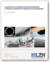 Vorderes Coverbild Laserstrahlschweißen der Mischverbindungen Aluminium-Kupfer für thermische Solarabsorber