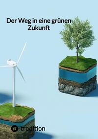 Vorderes Coverbild Der Weg zu einer grünen Zukunft