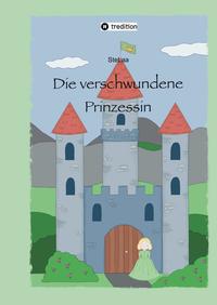 Vorderes Coverbild Die verschwundene Prinzessin