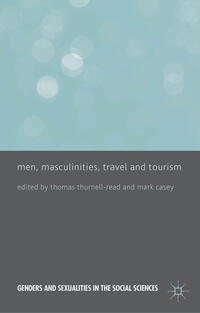 Vorderes Coverbild Men, Masculinities, Travel and Tourism