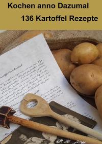 Vorderes Coverbild Kochen anno Dazumal - 136 Kartoffel Rezepte