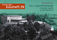 Vorderes Coverbild Die Jugendherberge / Haus der Jugend am Stintfang