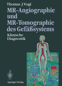 Vorderes Coverbild MR-Angiographie und MR-Tomographie des Gefäßsystems