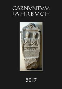 Vorderes Coverbild Carnuntum-Jahrbuch. Zeitschrift für Archäologie und Kulturgeschichte des Donauraumes / Carnuntum Jahrbuch 2017
