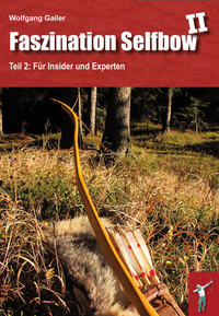 Vorderes Coverbild Faszination Selfbow - Teil 2