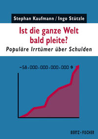 Vorderes Coverbild Ist die ganze Welt bald pleite?