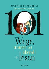 Vorderes Coverbild 101 Wege, immer und überall zu lesen