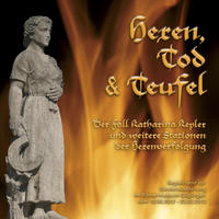 Vorderes Coverbild Hexen, Tod & Teufel: Der Fall Katharina Kepler und weitere Stationen der Hexenverfolgung
