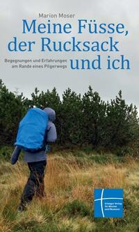 Vorderes Coverbild Meine Füsse, der Rucksack und ich