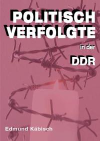 Vorderes Coverbild Politisch Verfolgte in der DDR
