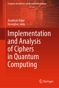 Vorderes Coverbild Implementation and Analysis of Ciphers in Quantum Computing