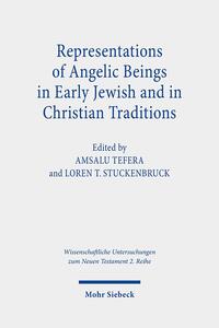 Vorderes Coverbild Representations of Angelic Beings in Early Jewish and in Christian Traditions