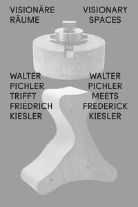 Vorderes Coverbild Visionäre Räume / Visionary Spaces. Walter Pichler trifft / meets Friedrich Kiesler