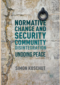 Vorderes Coverbild Normative Change and Security Community Disintegration