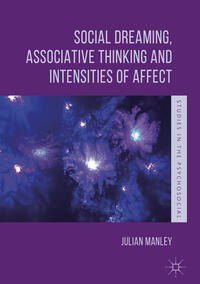 Vorderes Coverbild Social Dreaming, Associative Thinking and Intensities of Affect