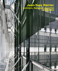 Vorderes Coverbild Jean-Yves Barrier. Architect, Designer, Artist. 2005-2023